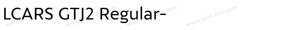 LCARS GTJ2 Regular字体转换